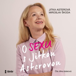 O sexu s Jitkou Asterovou