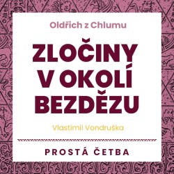 Oldřich z Chlumu – Zločiny v okolí Bezdězu