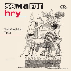 Semafor hry - Sladký život blázna Vincka