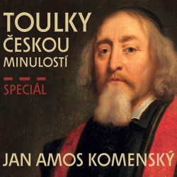 Toulky českou minulostí - speciál Jan Amos Komenský