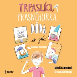 Trpaslíci, Prasněhurka, děda a já