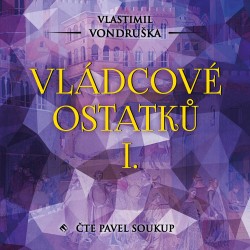 Vládcové ostatků I.