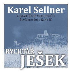 Z Bezdězských lesů II. Rychtář Ješek