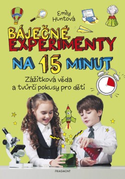 Báječné experimenty na 15 minut