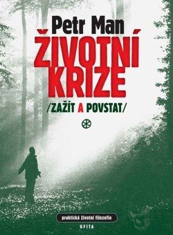 Životní krize: zažít a povstat