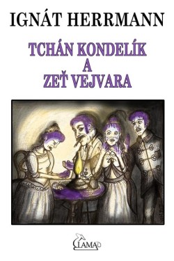 Tchán Kondelík a zeť Vejvara