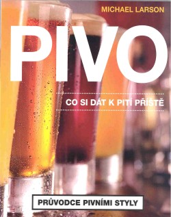 Pivo: Co si dát k pití příště