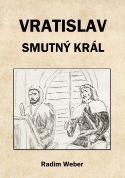 Vratislav - smutný král