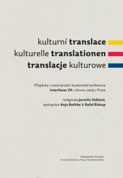 Kulturní translace / Kulturelle Translationen / Translacje kulturowe / Příspěvky z mezinárodní stude