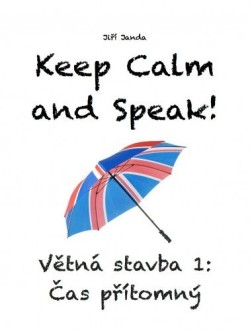 Keep Calm and Speak! Větná stavba 1: Čas přítomný