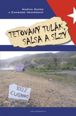 Tetovaný tulák, salsa a slzy