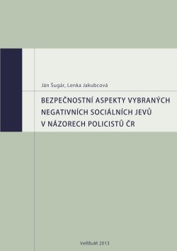 Bezpečnostní aspekty vybraných negativních sociálních jevů v názorech policistů ČR