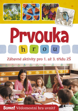 Prvouka hrou - Zábavné aktivity pro 1. až 3. třídu ZŠ