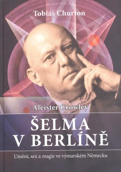 Aleister Crowley   Šelma v Berlíně