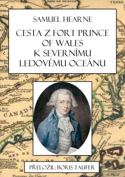 Cesta z Fort Prince of Wales k Severnímu ledovému oceánu