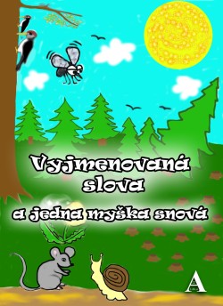 Vyjmenovaná slova a jedna myška snová