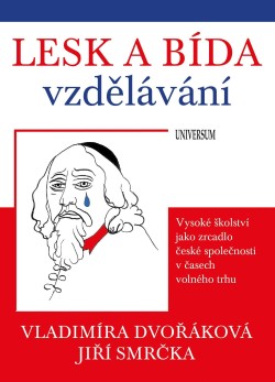 Lesk a bída vzdělávání: vysoké školství