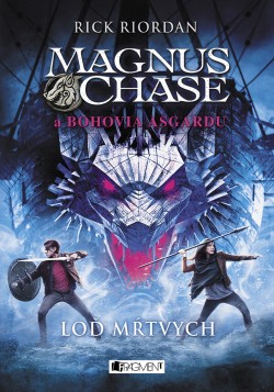 Magnus Chase a bohovia Asgardu – Loď mŕtvych