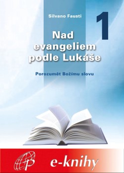 Nad evangeliem podle Lukáše - 1. díl