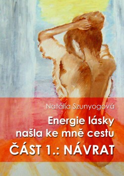 Energie lásky našla ke mně cestu