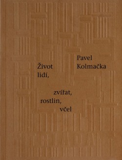 Život lidí, zvířat, rostlin, včel