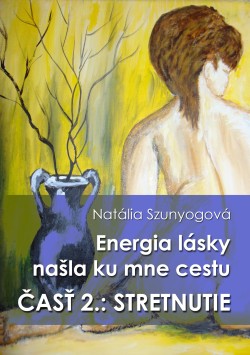 Energia lásky našla ku mne cestu