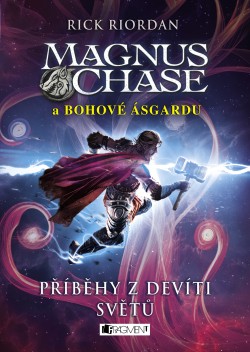 Magnus Chase a bohové Ásgardu – Příběhy z devíti světů