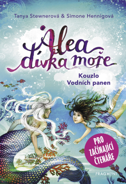 Alea - dívka moře: Kouzlo Vodních panen (pro začínající čtenáře)