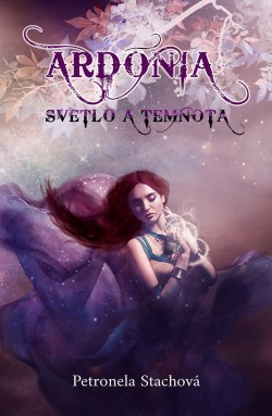 Ardónia – svetlo a temnota