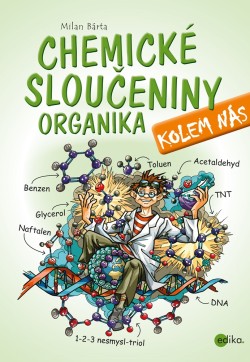 Chemické sloučeniny kolem nás – Organika