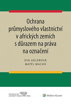 Ochrana průmyslového vlastnictví v afrických zemích s důrazem na práva na označení