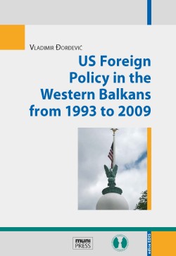 US Foreign Policy in the Western Balkans from 1993 to 2009