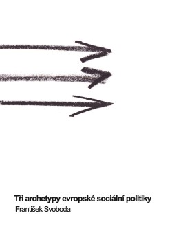 Tři archetypy evropské sociální politiky