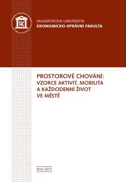 Prostorové chování: vzorce aktivit, mobilita a každodenní život ve městě