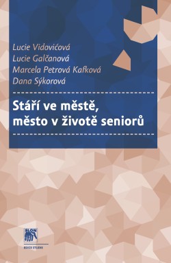 Stáří ve městě, město v životě seniorů