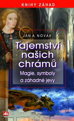 Tajemství našich chrámů - Magie, symboly a záhadné jevy