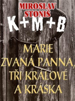 Marie zvaná Panna, tři králové a Kráska