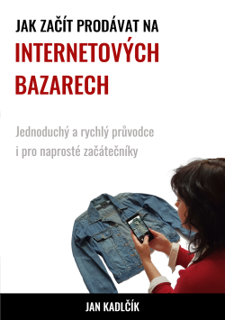 Jak začít prodávat na internetových bazarech