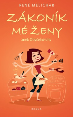 Zákoník mé ženy aneb Obyčejné dny