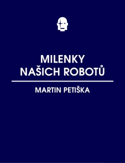 Milenky našich robotů