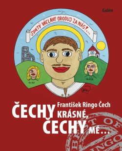 Čechy krásné, Čechy mé