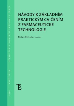 Návody k základním praktickým cvičením z farmaceutické technologie