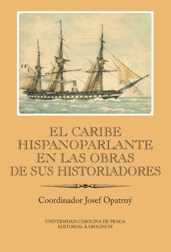 El Caribe hispanoparlante en las obras de sus historiadores