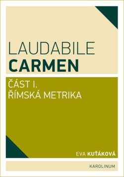 Laudabile Carmen – část I