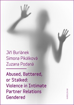 Abused, Battered, or Stalked: Violence in Intimate Partner Relations Gendered