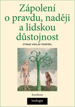 Zápolení o pravdu, naději a lidskou důstojnost