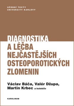 Diagnostika a léčba nejčastějších osteoporotických zlomenin