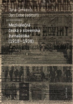 Meziválečná česká a slovenská žurnalistika (1918–1938)