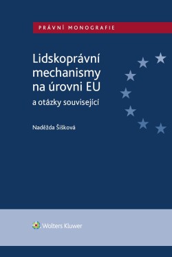 Lidskoprávní mechanismy na úrovni EU a otázky související