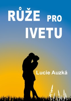 Růže pro Ivetu